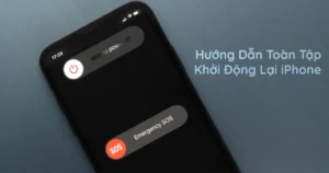 Hướng Dẫn Toàn Tập Các Cách Khởi Động Lại iPhone