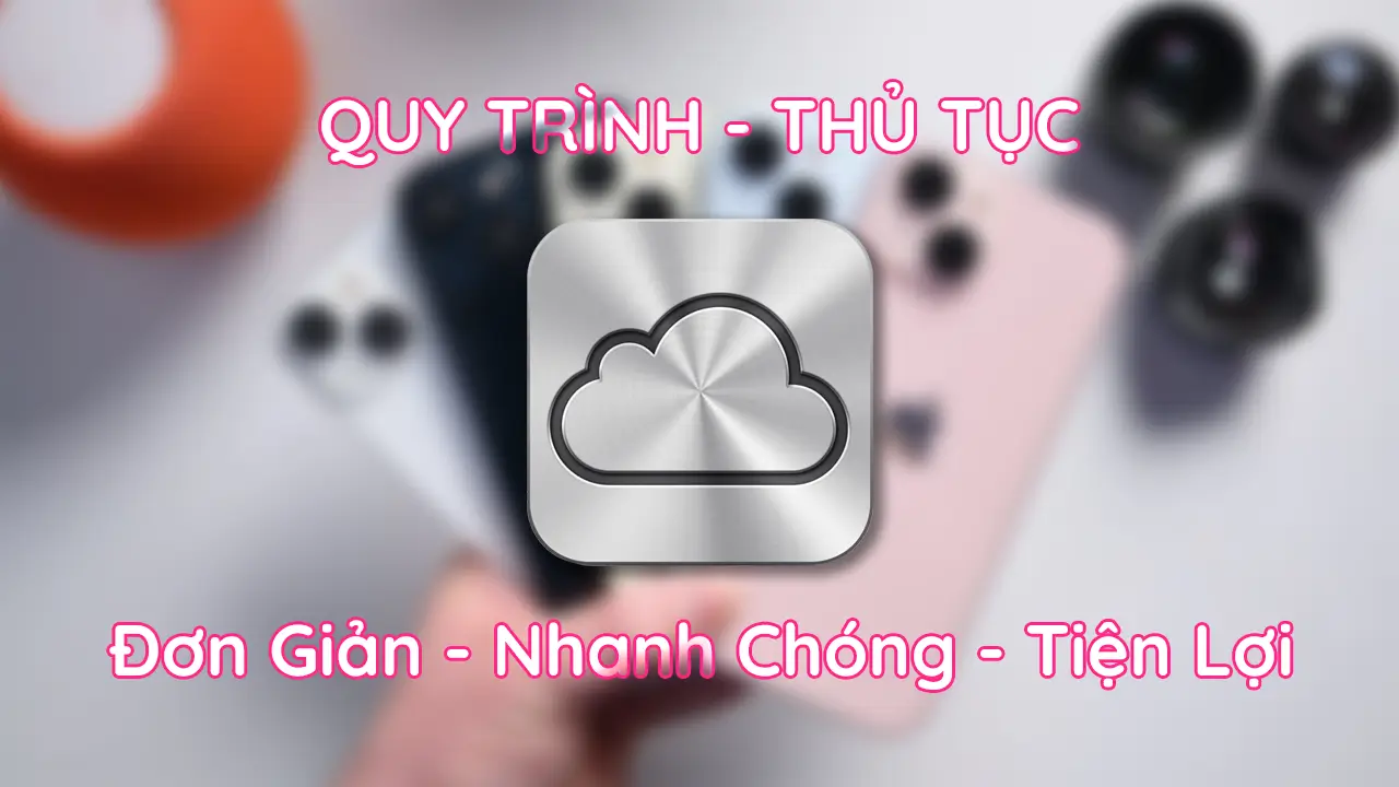 Quy trình và thủ tục mua iPhone trả góp qua iCloud đơn giản, nhanh chóng và tiện lợi.