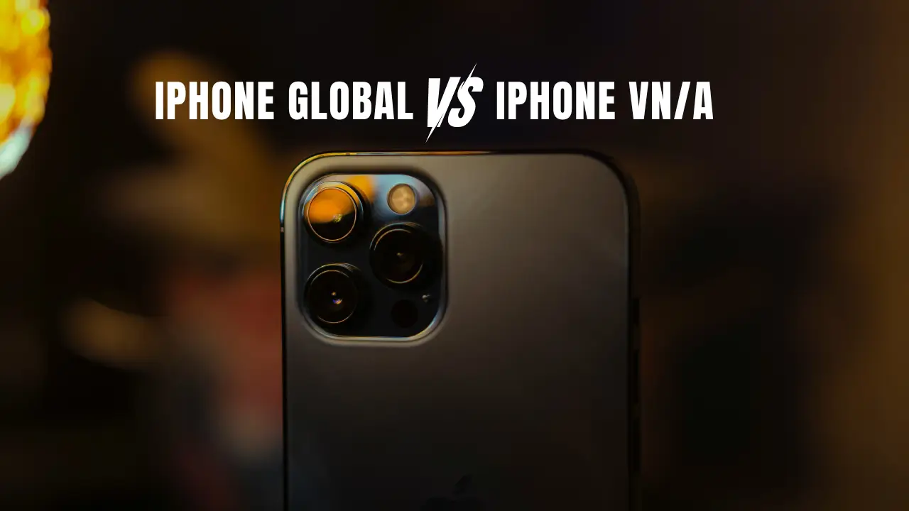So sánh iPhone Quốc Tế và iPhone chính hãng Việt Nam VN/A, đâu là mã máy mà bạn nên lựa chọn?